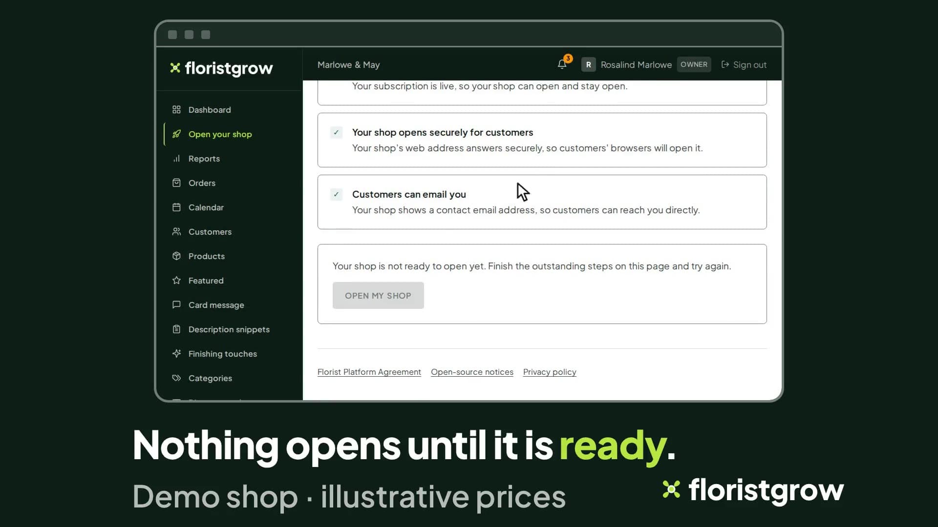 The Open your shop page in the portal, scrolled to its end: Your shop opens securely for customers and Customers can email you are both ticked, and beneath them the line Your shop is not ready to open yet sits above a greyed-out Open my shop button.